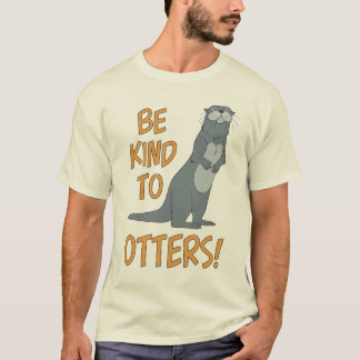 Be Kind To Others And Otters! T-Shirt