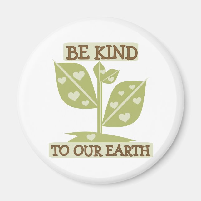 Be Kind to Our Earth Magnet (Front)