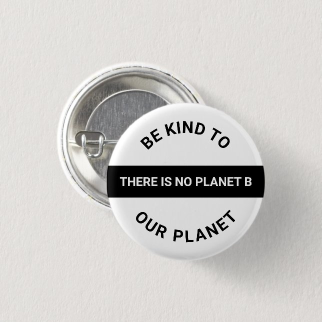Be kind to our planet, black white Climate change 3 Cm Round Badge (Front & Back)