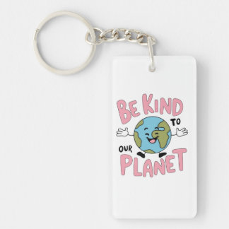 Be Kind to Our Planet 💚 Key Ring