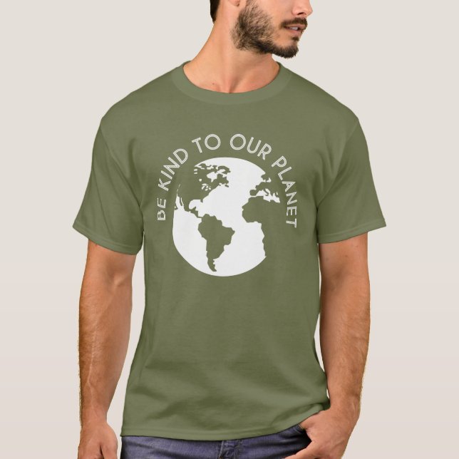 Be Kind To Our Planet T-Shirt (Front)