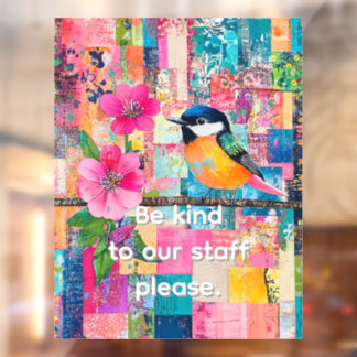 Be Kind to our staff please