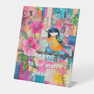 Be Kind to our staff please Pedestal Sign