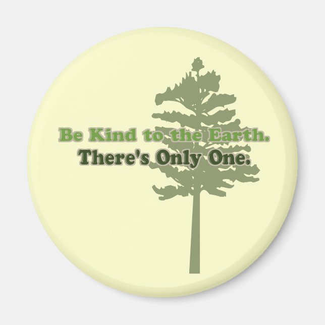 Be Kind to the Earth Magnet (Front)