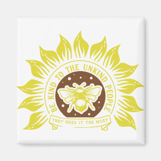 Be kind to the unkind people magnet