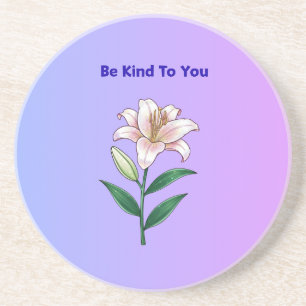 Be Kind To You Lily Self-Care  Coaster