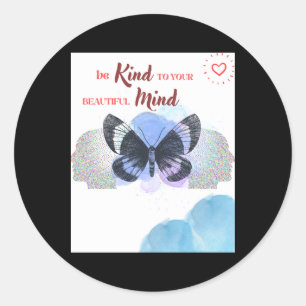 Be Kind To Your Beautiful Mind Sticker