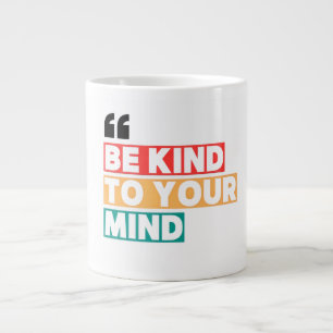 Be Kind To Your Mind Aesthetic Mental Health Coffe Large Coffee Mug