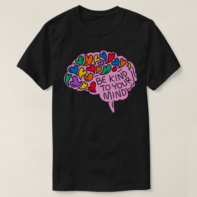 Be kind to your mind Autism Awareness T-Shirt (Design Front)