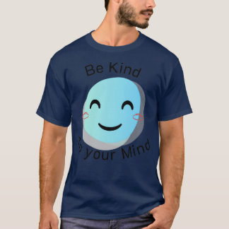 Be Kind To Your Mind Blue colour T-Shirt