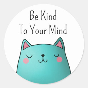 Be Kind To Your Mind Cat Classic Round Sticker