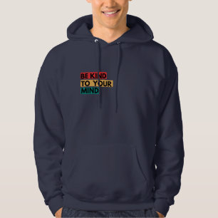 Be Kind To Your Mind – Colour Tab Wellness Quote Hoodie