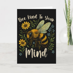 Be Kind To Your Mind Cute Bee Mental Health Awaren Card