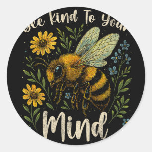 Be Kind To Your Mind Cute Bee Mental Health Awaren Classic Round Sticker