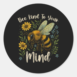 Be Kind To Your Mind Cute Bee Mental Health Awaren Classic Round Sticker