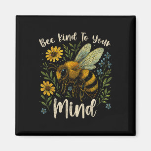 Be Kind To Your Mind Cute Bee Mental Health Awaren Magnet