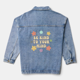 Be kind to your mind denim jacket