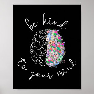 Be Kind To Your Mind Floral Brain Mental Health Poster