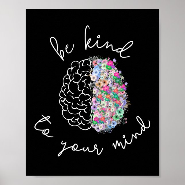 Be Kind To Your Mind Floral Brain Mental Health Poster (Front)