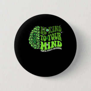 Be Kind To Your Mind Green Ribbon Brain Groovy Wav 6 Cm Round Badge