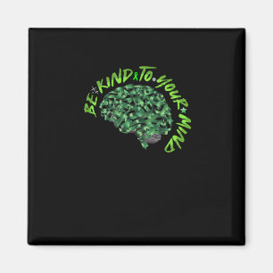 Be Kind To Your Mind Green Ribbon Brain - Mental H Magnet
