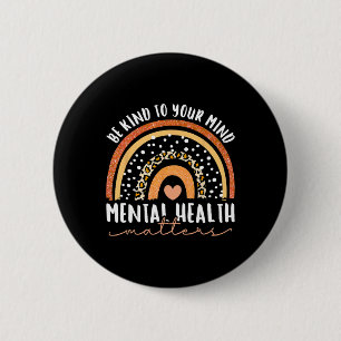 Be Kind To Your Mind Leopard Rainbow Mental Health 6 Cm Round Badge