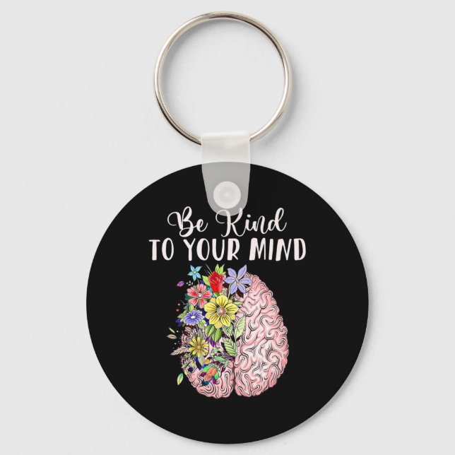 Be Kind To Your Mind Mental Health Autism Awarenes Key Ring (Front)