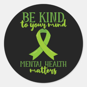 Be Kind To Your Mind Mental Health Awareness 3  Classic Round Sticker