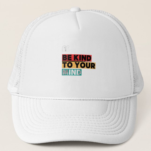 Be Kind to Your Mind – Mental Health Awareness Cap (Front)