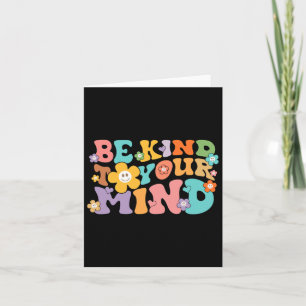 Be Kind To Your Mind Mental Health Awareness Card