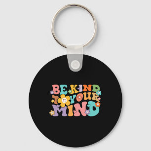 Be Kind To Your Mind Mental Health Awareness Key Ring