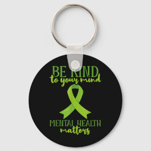 Be Kind To Your Mind Mental Health Awareness Key Ring
