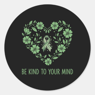 Be Kind To Your Mind Mental Health Awareness Month Classic Round Sticker