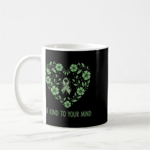 Be Kind To Your Mind Mental Health Awareness Month Coffee Mug