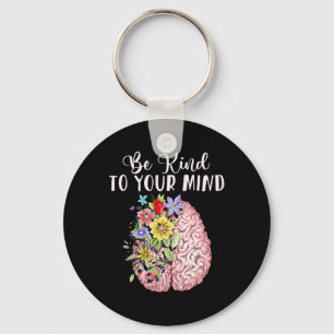 Be Kind To Your Mind Mental Health Awareness Month Key Ring
