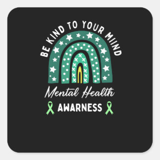 Be Kind To Your Mind, Mental Health Awareness Square Sticker