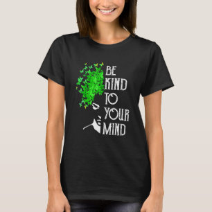 Be Kind To Your Mind Mental Health Awareness V Nec T-Shirt