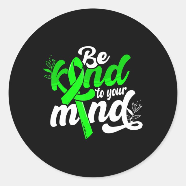 Be Kind To Your Mind Mental Health Awareness Women Classic Round Sticker (Front)