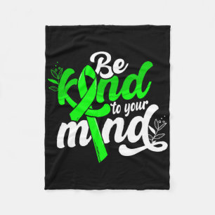 Be Kind To Your Mind Mental Health Awareness Women Fleece Blanket
