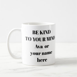 Be Kind to Your Mind Mental Health Mug