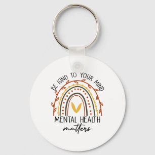 Be Kind To Your Mind Mental Health Problems Key Ring