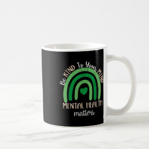 Be Kind To Your Mind,mental Health S, Autism Aware Coffee Mug