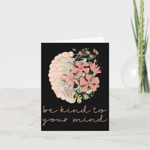 Be Kind To Your Mind Mental Health S Awareness Anx Card