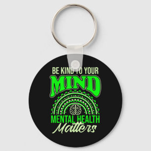 Be Kind To Your Mind Mental Health S Awareness Key Ring