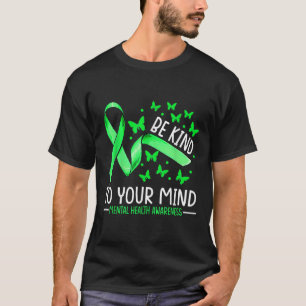 Be Kind To Your Mind Mental Health S Awareness Rib T-Shirt