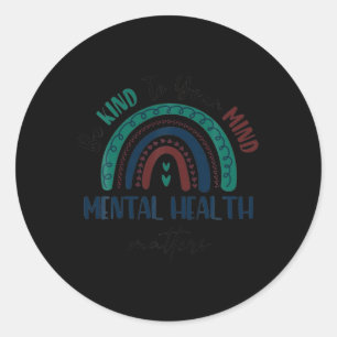 Be Kind To Your Mind Mental Health S Awareness Swe Classic Round Sticker
