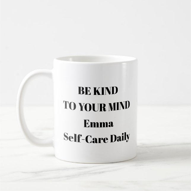 Be Kind to Your Mind Mug – Personalized Self‑Care  (Left)
