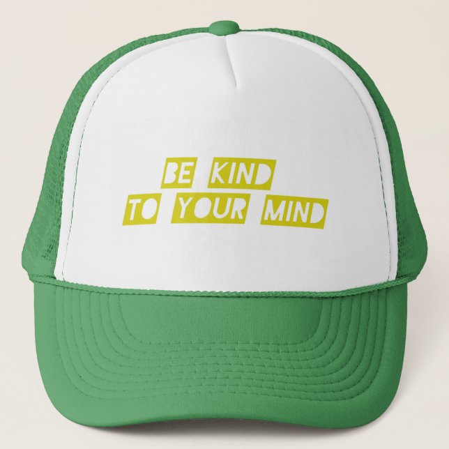 “Be Kind to Your Mind” Positive Quote Hat – Mental (Front)