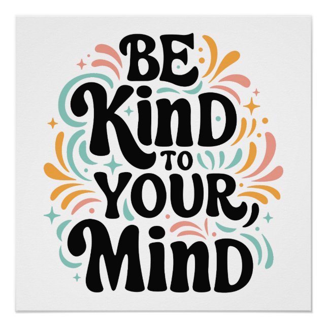 Be kind to your mind poster (Front)