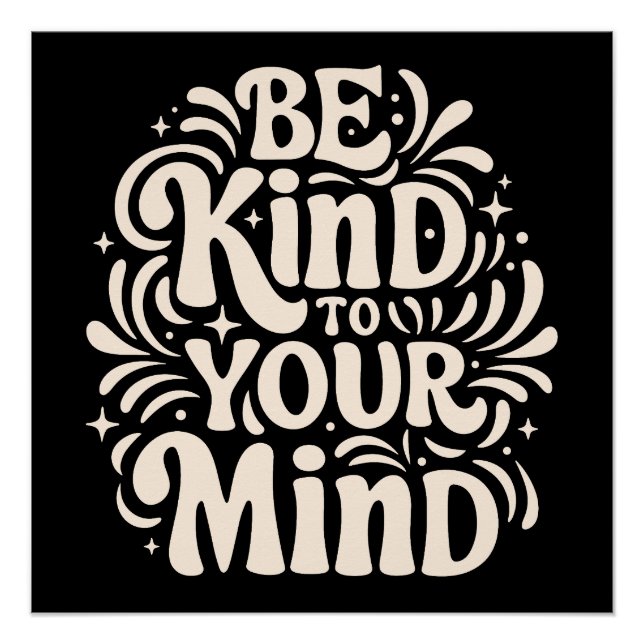 Be kind to your mind poster (Front)